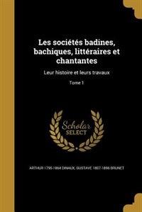 Front cover_Les sociétés badines, bachiques, littéraires et chantantes