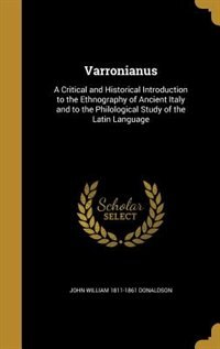 Varronianus: A Critical and Historical Introduction to the Ethnography of Ancient Italy and to the Philological