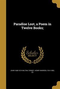 Paradise Lost, a Poem in Twelve Books;
