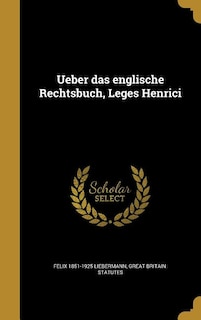 Ueber das englische Rechtsbuch, Leges Henrici