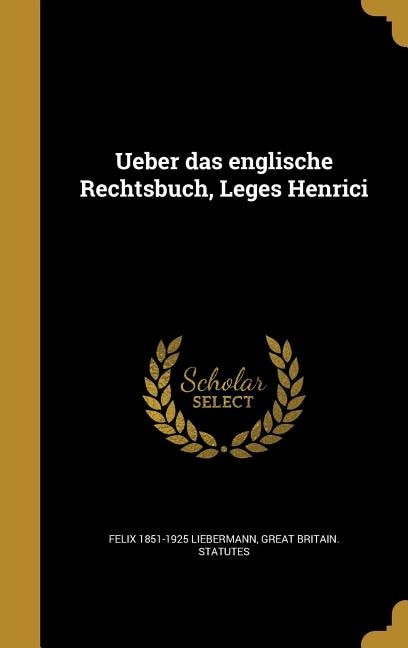 Ueber das englische Rechtsbuch, Leges Henrici