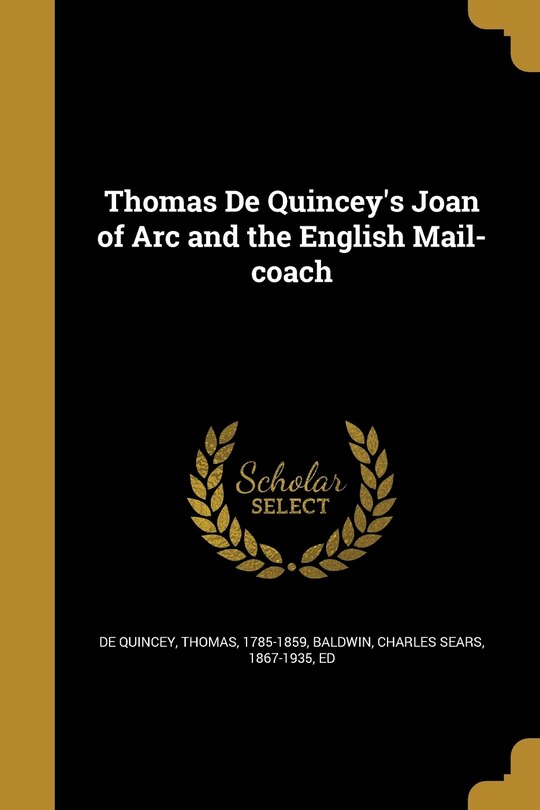 Front cover_Thomas De Quincey's Joan of Arc and the English Mail-coach
