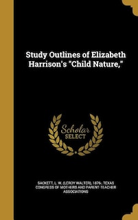 Couverture_Study Outlines of Elizabeth Harrison's Child Nature,