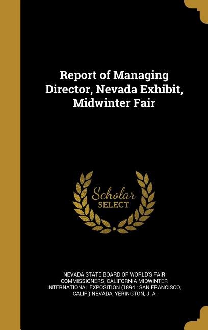 Front cover_Report of Managing Director, Nevada Exhibit, Midwinter Fair