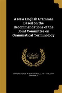 Front cover_A New English Grammar Based on the Recommendations of the Joint Committee on Grammatical Terminology