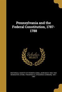 Couverture_Pennsylvania and the Federal Constitution, 1787-1788