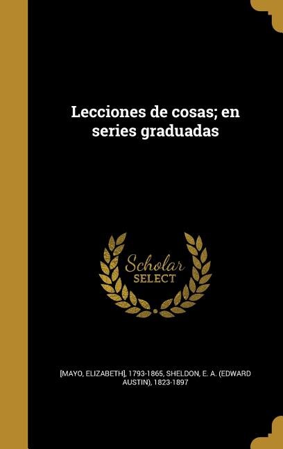 Front cover_Lecciones de cosas; en series graduadas