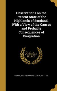 Couverture_Observations on the Present State of the Highlands of Scotland, With a View of the Causes and Probable Consequences of Emigration