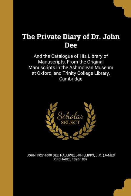 Front cover_The Private Diary of Dr. John Dee