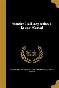Front cover_Wooden Hull Inspection & Repair Manual