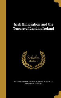Couverture_Irish Emigration and the Tenure of Land in Ireland