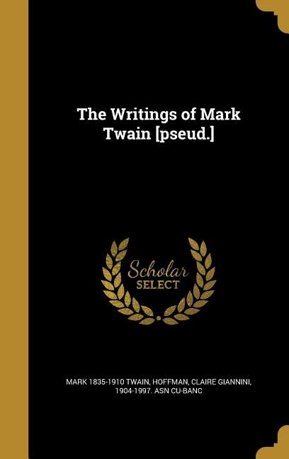 The Writings of Mark Twain [pseud.]