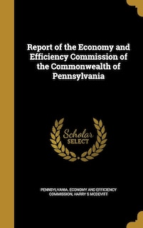 Couverture_Report of the Economy and Efficiency Commission of the Commonwealth of Pennsylvania