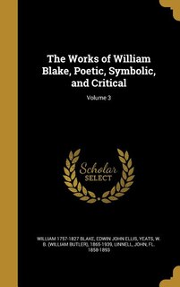 Front cover_The Works of William Blake, Poetic, Symbolic, and Critical; Volume 3