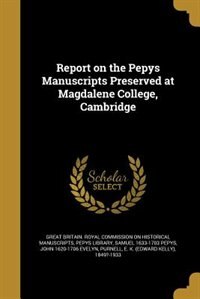 Front cover_Report on the Pepys Manuscripts Preserved at Magdalene College, Cambridge