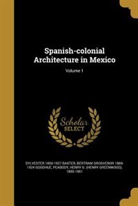 Front cover_Spanish-colonial Architecture in Mexico; Volume 1