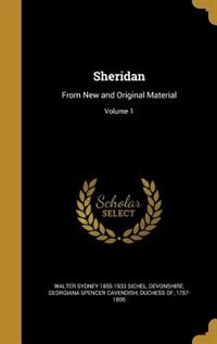 Sheridan: From New and Original Material; Volume 1