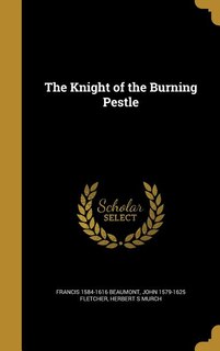 Couverture_The Knight of the Burning Pestle