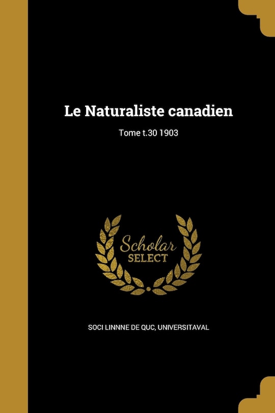 Front cover_Le Naturaliste canadien; Tome t.30 1903