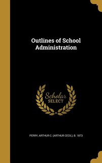 Outlines of School Administration