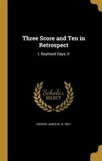 Front cover_Three Score and Ten in Retrospect