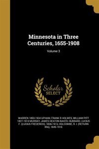Front cover_Minnesota in Three Centuries, 1655-1908; Volume 3