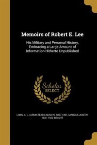 Memoirs of Robert E. Lee