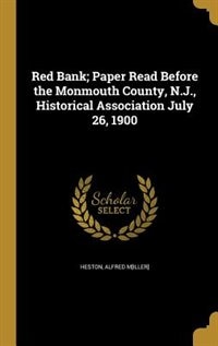 Couverture_Red Bank; Paper Read Before the Monmouth County, N.J., Historical Association July 26, 1900