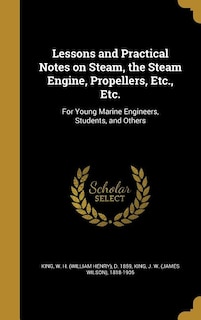 Front cover_Lessons and Practical Notes on Steam, the Steam Engine, Propellers, Etc., Etc.