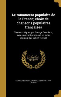 Front cover_Le romancéro populaire de la France; choix de chansons populaires françaises