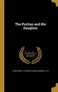 Front cover_The Puritan and His Daughter