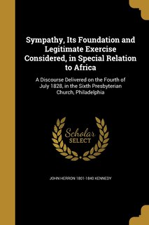 Front cover_Sympathy, Its Foundation and Legitimate Exercise Considered, in Special Relation to Africa
