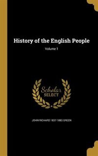 History of the English People; Volume 1