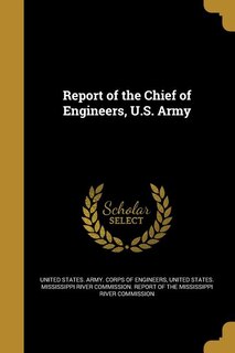 Report of the Chief of Engineers, U.S. Army
