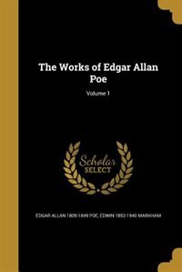 The Works of Edgar Allan Poe; Volume 1