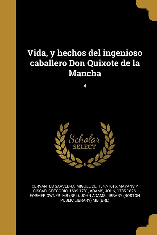 Couverture_Vida, y hechos del ingenioso caballero Don Quixote de la Mancha; 4