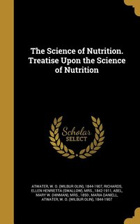 Front cover_The Science of Nutrition. Treatise Upon the Science of Nutrition