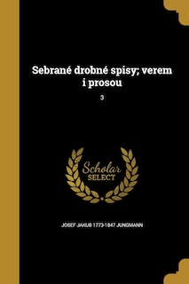 Couverture_Sebrané drobné spisy; verem i prosou; 3