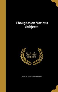 Front cover_Thoughts on Various Subjects