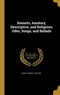 Couverture_Sonnets, Amatory, Descriptive, and Religious; Odes, Songs, and Ballads