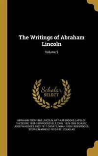 Front cover_The Writings of Abraham Lincoln; Volume 5