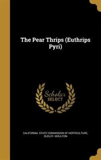 The Pear Thrips (Euthrips Pyri)