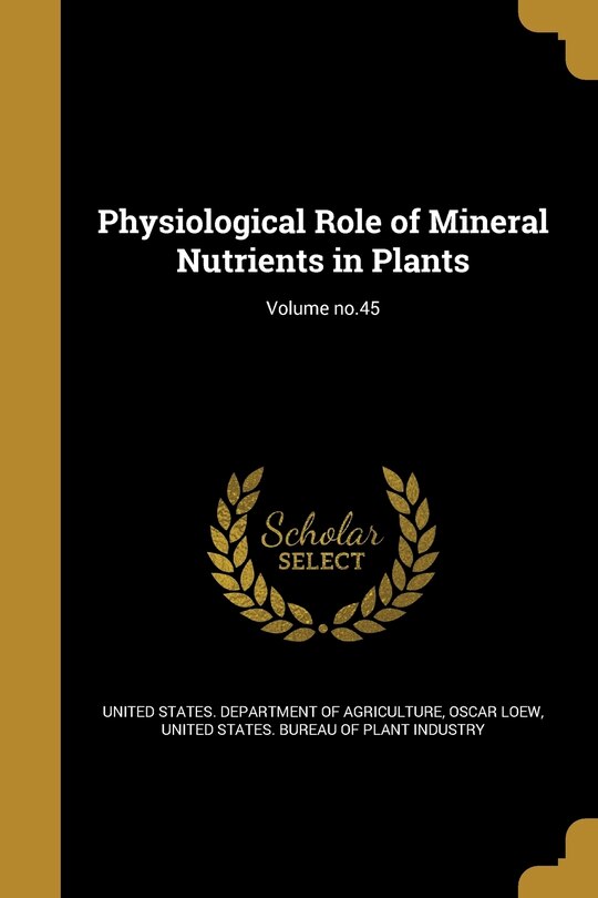 Couverture_Physiological Role of Mineral Nutrients in Plants; Volume no.45