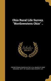 Front cover_Ohio Rural Life Survey. Northwestern Ohio ..