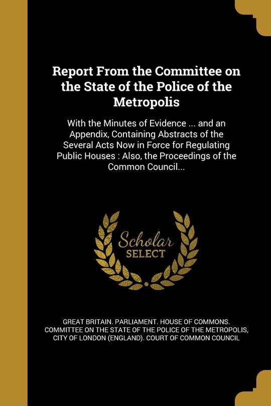 Couverture_Report From the Committee on the State of the Police of the Metropolis