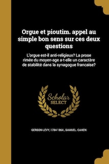 Couverture_Orgue et pioutim. appel au simple bon sens sur ces deux questions