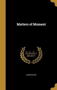 Matters of Moment