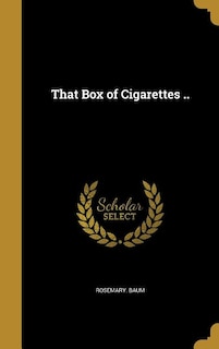 That Box of Cigarettes ..