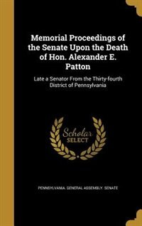 Front cover_Memorial Proceedings of the Senate Upon the Death of Hon. Alexander E. Patton