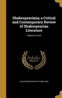 Couverture_Shakespeariana; a Critical and Contemporary Review of Shakespearian Literature; Volume 3, no.32